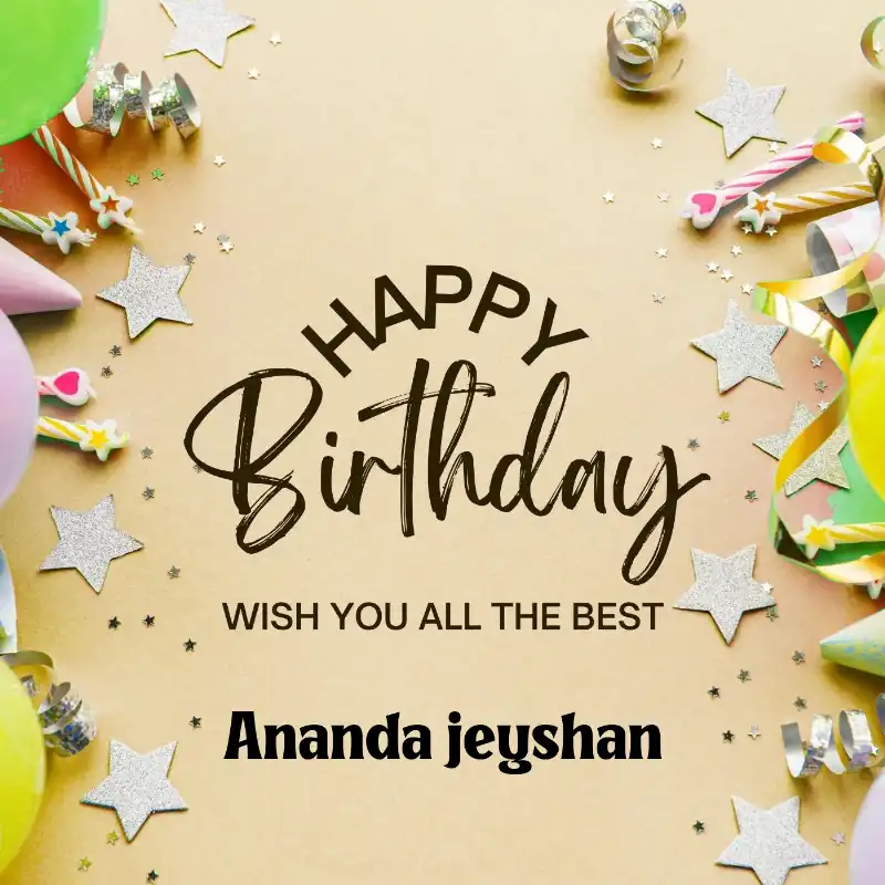 Happy Birthday Ananda jeyshan Best Greetings Card